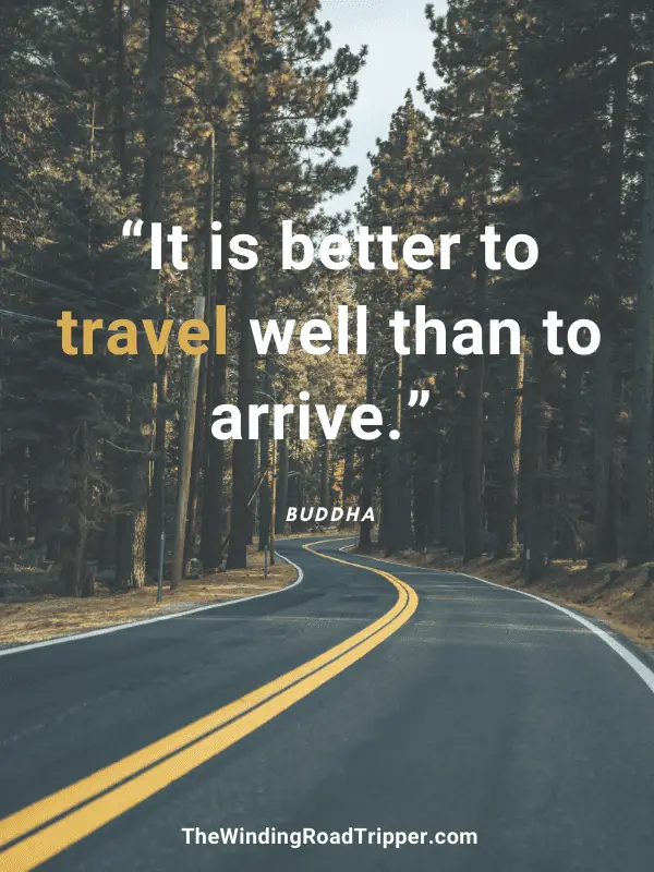 Image of road in the woods with quote "It is better to travel well than arrive." by Buddha