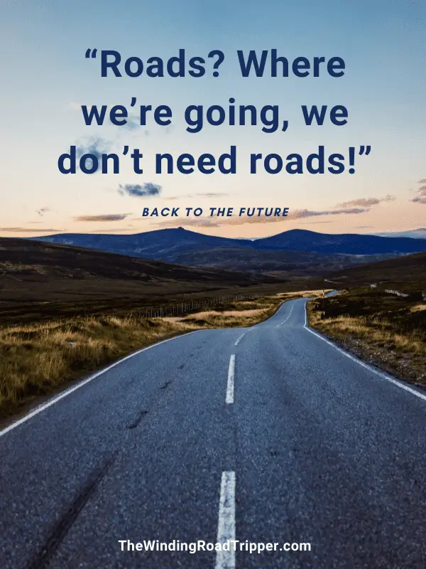 Image with the quote: Roads? Where we're going, we don't need roads" from Back to the Future