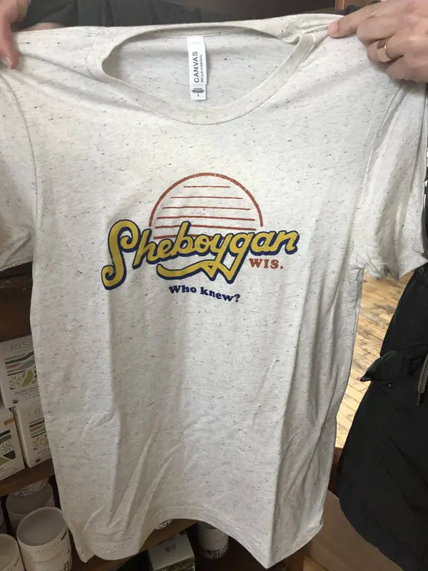 Image of t-shirt stating "sheboygan. Who knew?